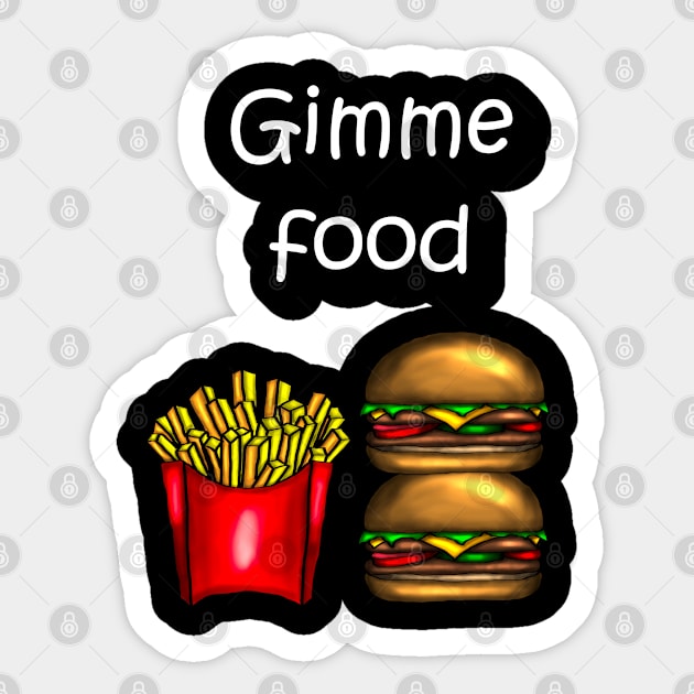 Gimme Food - Hamburger and French Fries - white Sticker by emyzingdesignz